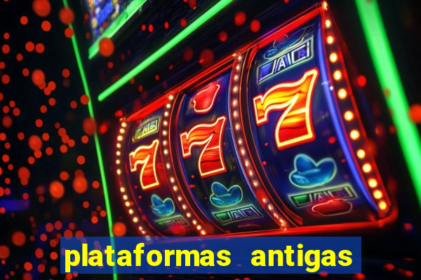 plataformas antigas slots 2023
