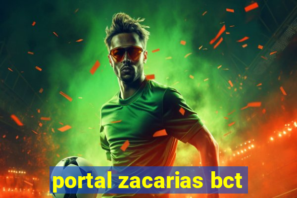 portal zacarias bct