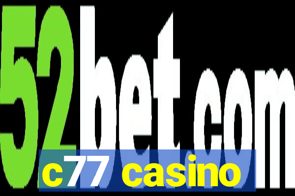c77 casino