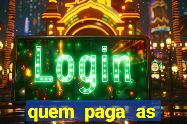 quem paga as passagens dos times de futebol
