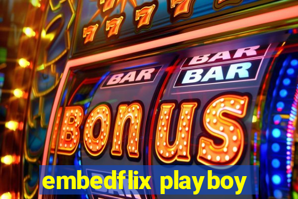 embedflix playboy