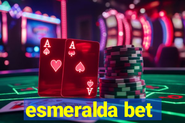 esmeralda bet