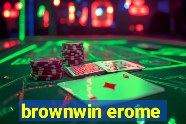 brownwin erome