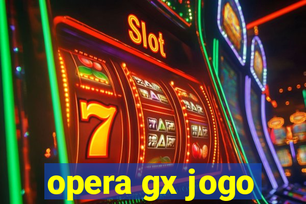 opera gx jogo