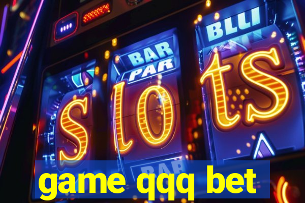 game qqq bet