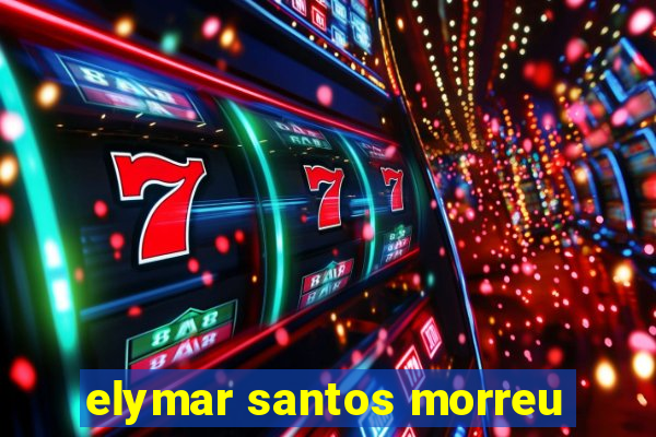 elymar santos morreu