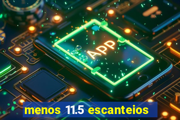 menos 11.5 escanteios
