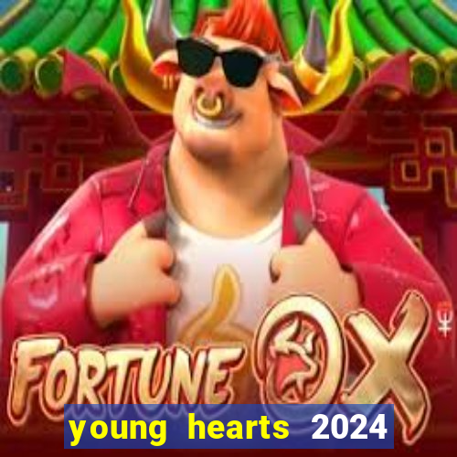 young hearts 2024 assistir online