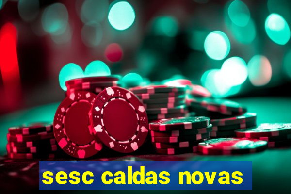 sesc caldas novas