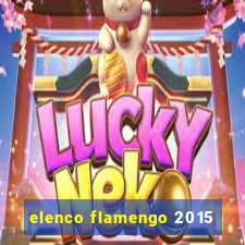 elenco flamengo 2015