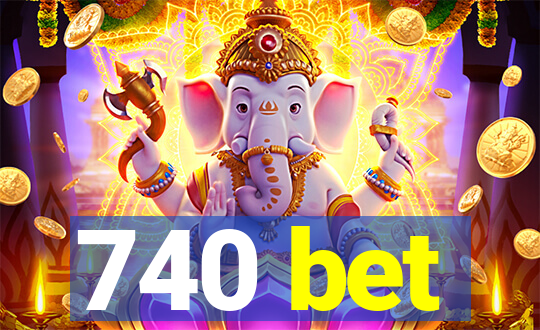 740 bet