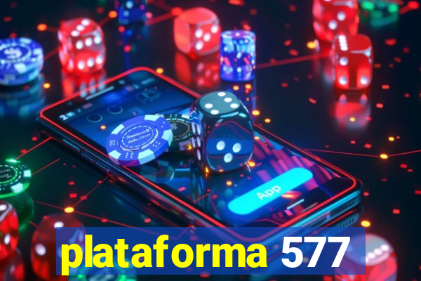 plataforma 577