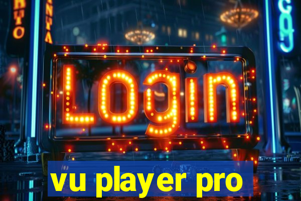 vu player pro