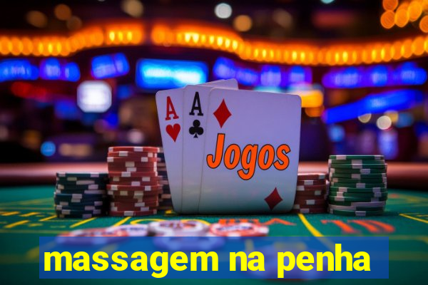 massagem na penha