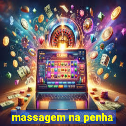 massagem na penha