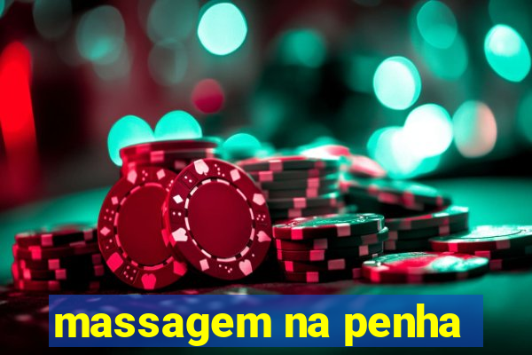 massagem na penha