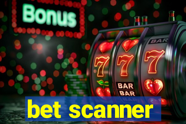 bet scanner