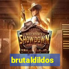 brutaldildos