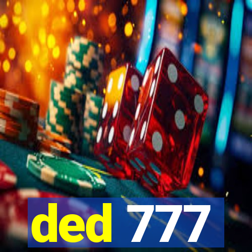 ded 777