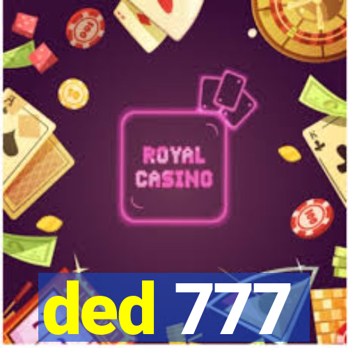 ded 777