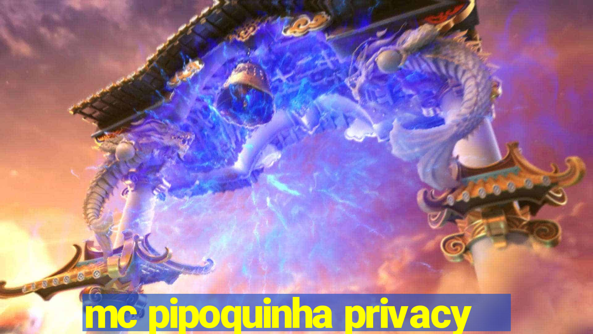 mc pipoquinha privacy