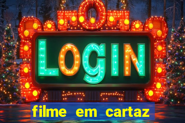 filme em cartaz cine araujo