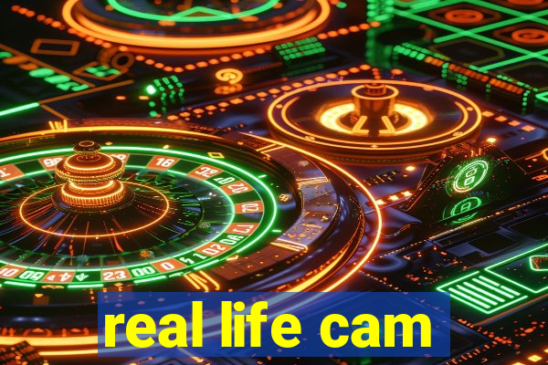 real life cam