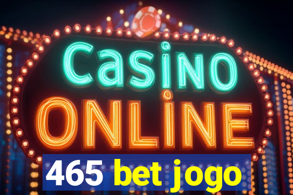 465 bet jogo