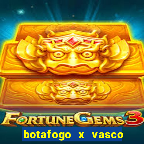 botafogo x vasco ao vivo futemax