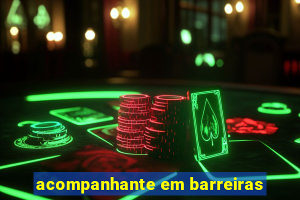 acompanhante em barreiras