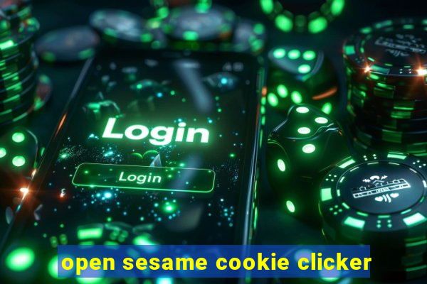 open sesame cookie clicker