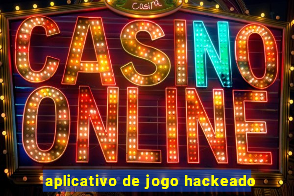 aplicativo de jogo hackeado