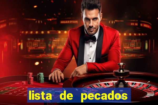 lista de pecados mortais e veniais