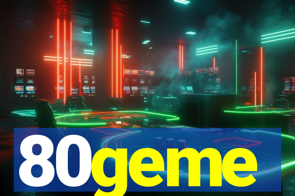 80geme