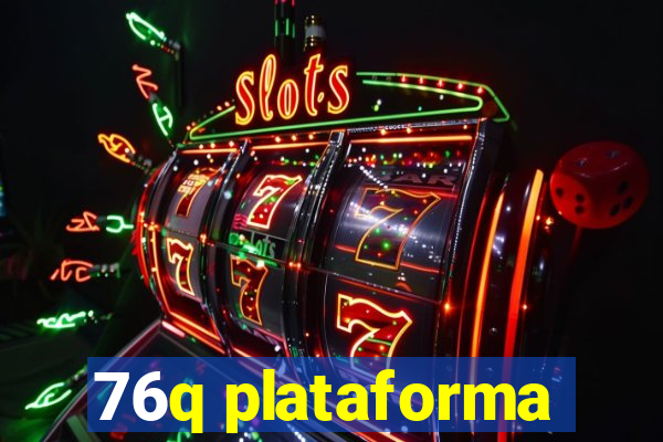 76q plataforma