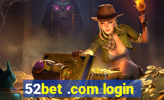 52bet .com login