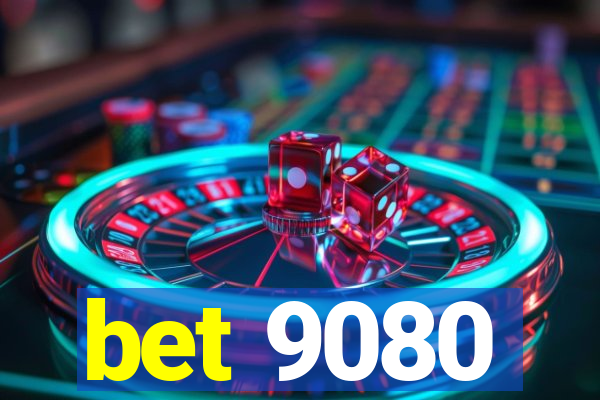 bet 9080