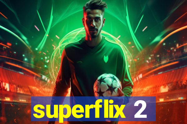 superflix 2