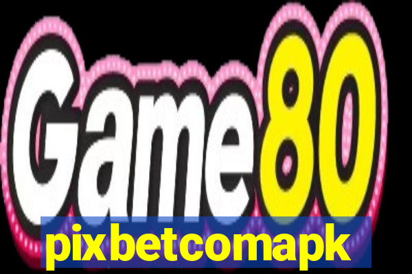 pixbetcomapk