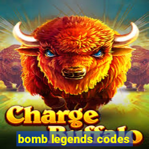 bomb legends codes