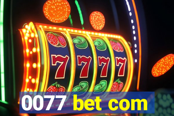 0077 bet com