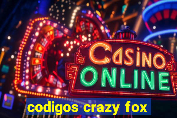 codigos crazy fox