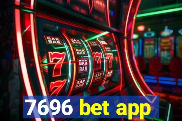7696 bet app