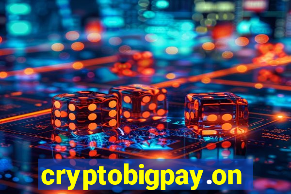 cryptobigpay.online