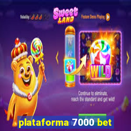 plataforma 7000 bet