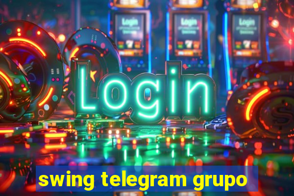 swing telegram grupo