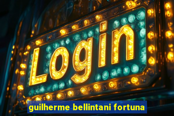 guilherme bellintani fortuna