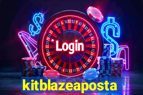kitblazeaposta