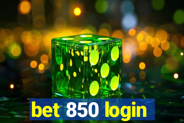 bet 850 login
