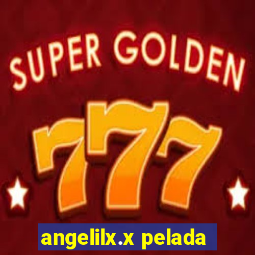 angelilx.x pelada